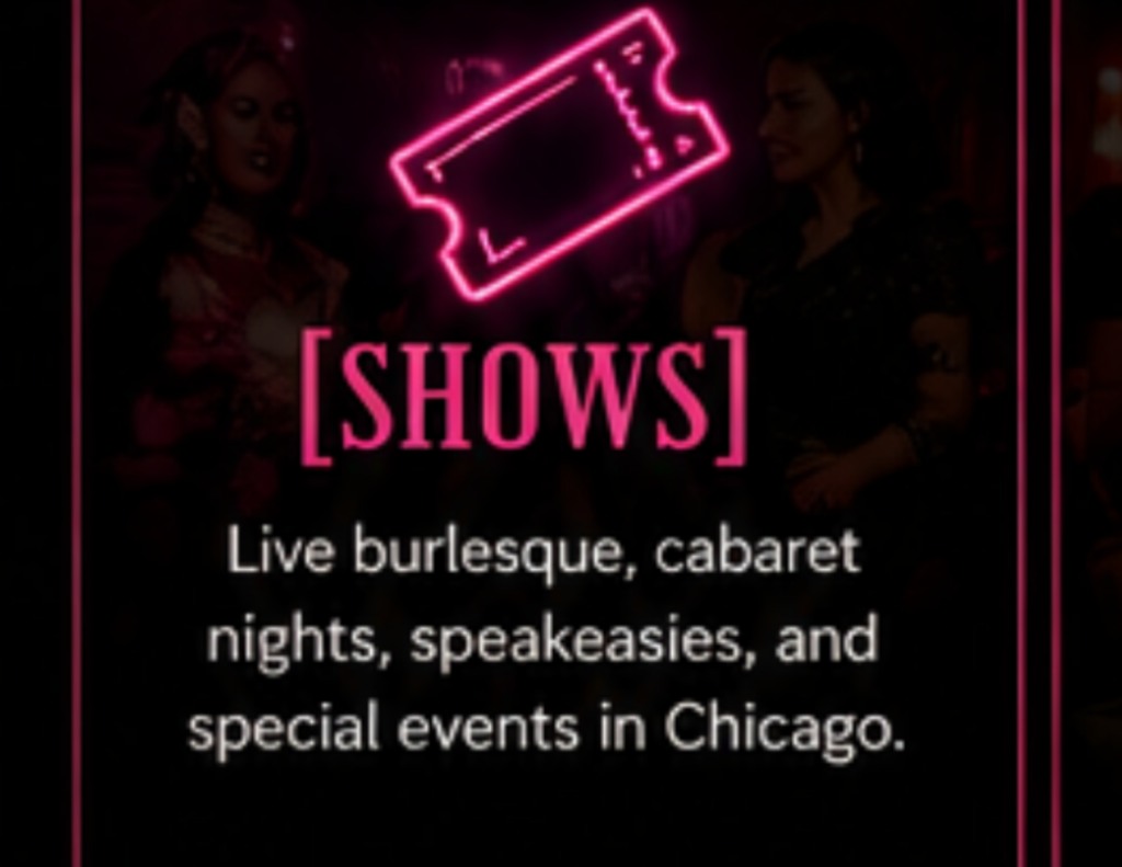 Chicago burlesque shows and cabaret nights graphic with neon pink ticket icon promoting live burlesque, speakeasy events, and Chicago nightlife entertainment.